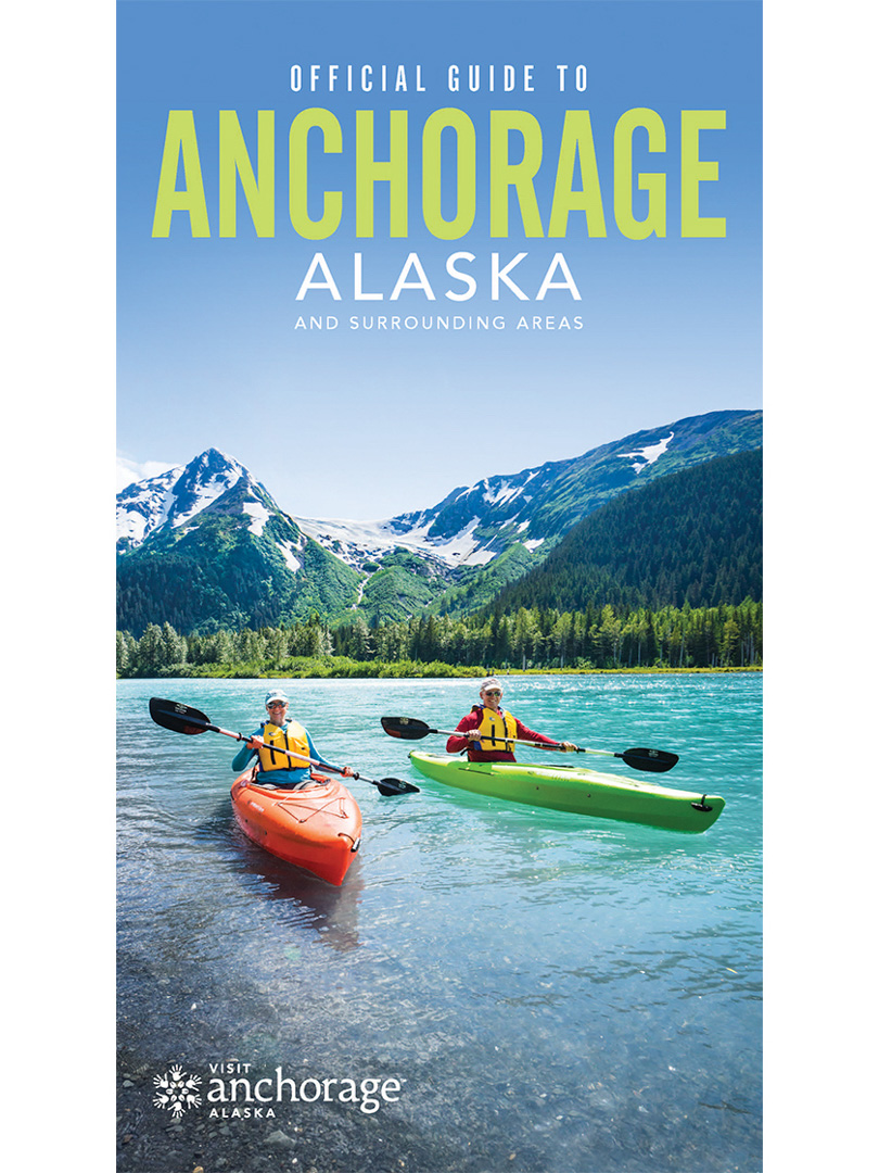 2021 Official Visitors Guide to Anchorage Alaska